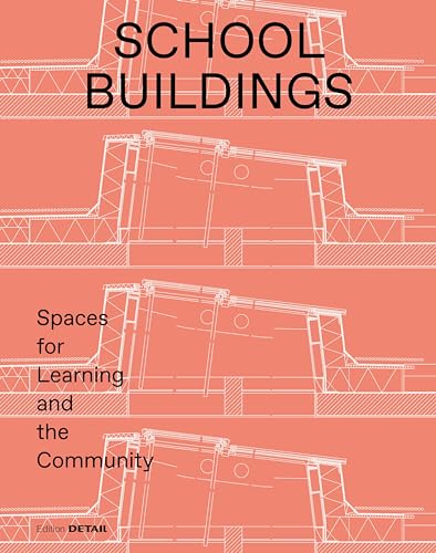 School buildings: Spaces for Learning and the Community (Detail Special) von DETAIL